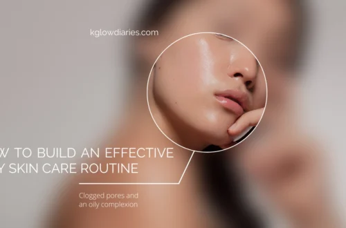 : A close-up, circular focus on a person's glowing, oily complexion with text overlay reading "HOW TO BUILD AN EFFECTIVE OILY SKIN CARE ROUTINE" and "Clogged pores and an oily complexion".