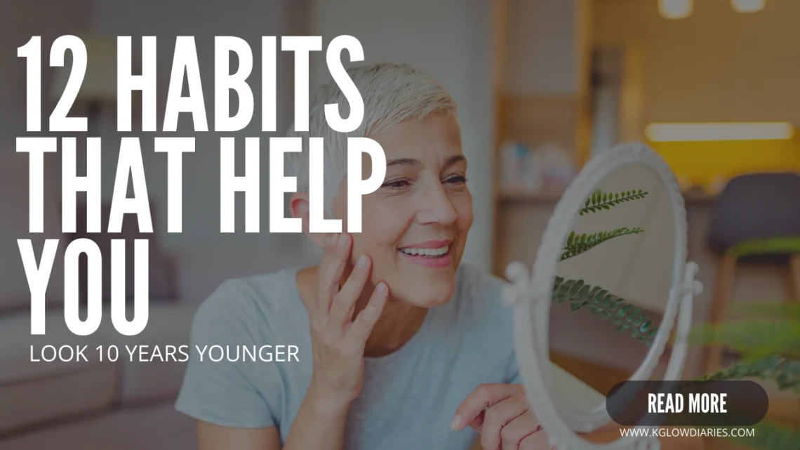 A smiling mature woman with short silver hair looks into a vanity mirror while touching her face; large text overlay reads "12 HABITS THAT HELP YOU LOOK 10 YEARS YOUNGER."