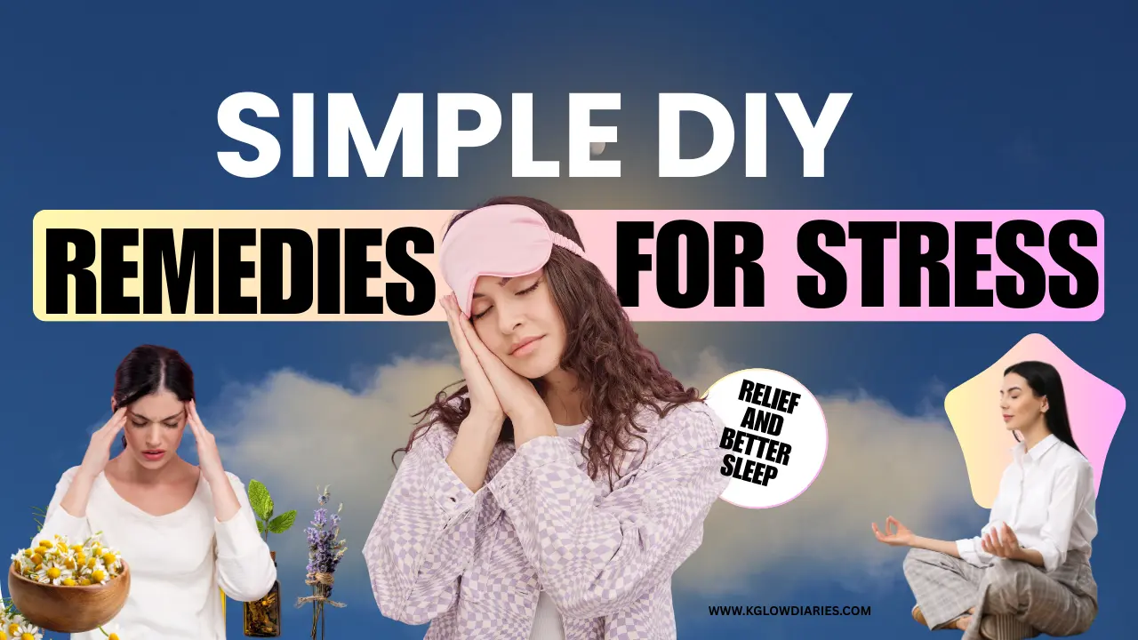 A wellness-themed collage titled 'SIMPLE DIY REMEDIES FOR STRESS RELIEF AND BETTER SLEEP.' The image features three women: one in the center wearing a pink sleep mask and checkered pajamas in a sleeping pose, one on the left holding her temples in stress next to a bowl of chamomile and lavender, and one on the right meditating in a seated yoga pose. The background shows a soft blue sky with clouds, and the website URL 'www.kglowdiaries.com' is at the bottom.