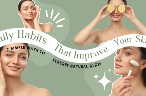 A collage featuring a woman demonstrating various skincare habits, including applying face cream, holding lemon slices over her eyes, and using a white jade roller on her cheek, with text that reads "Daily Habits That Improve Your Skin!"