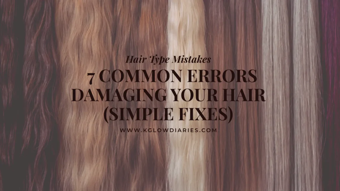 A row of diverse hair swatches in various shades of brown, blonde, and auburn, with different textures ranging from straight to wavy, overlaid with text about common hair type mistakes and simple fixes.