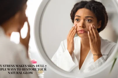 A worried woman in a white bathrobe looking at her dull skin in a round bathroom mirror, overlaid with text about stress-related skin issues and remedies from K Glow Diaries.